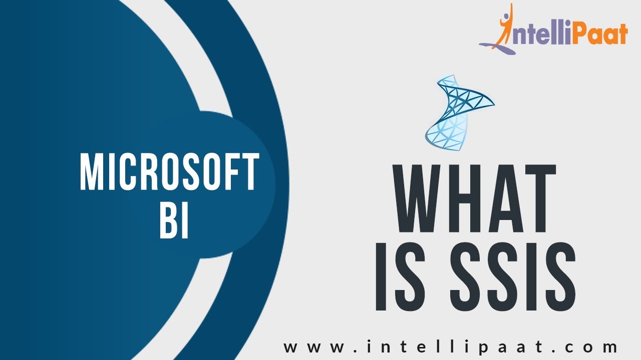 What is SSIS | SSIS Tutorial for Beginners | SSIS Online Training - Intellipaat