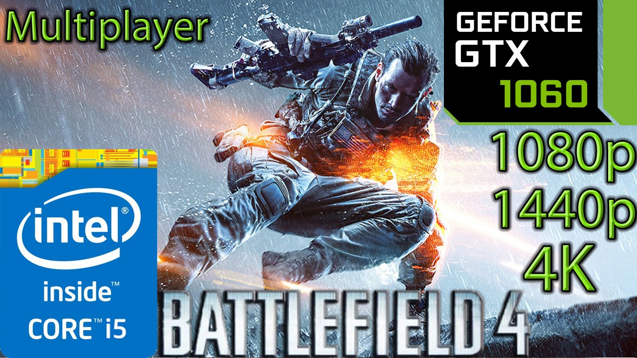 Battlefield 4 Multiplayer: GTX 1060 - i5 (Simulated) - 1080p - 1440p - 4K