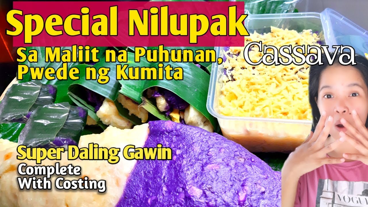 Cassava Nilupak/Mayukmok PangNegosyo Recipe Simulang Kumita Kahit Sa Maliit na Puhunan With Costing