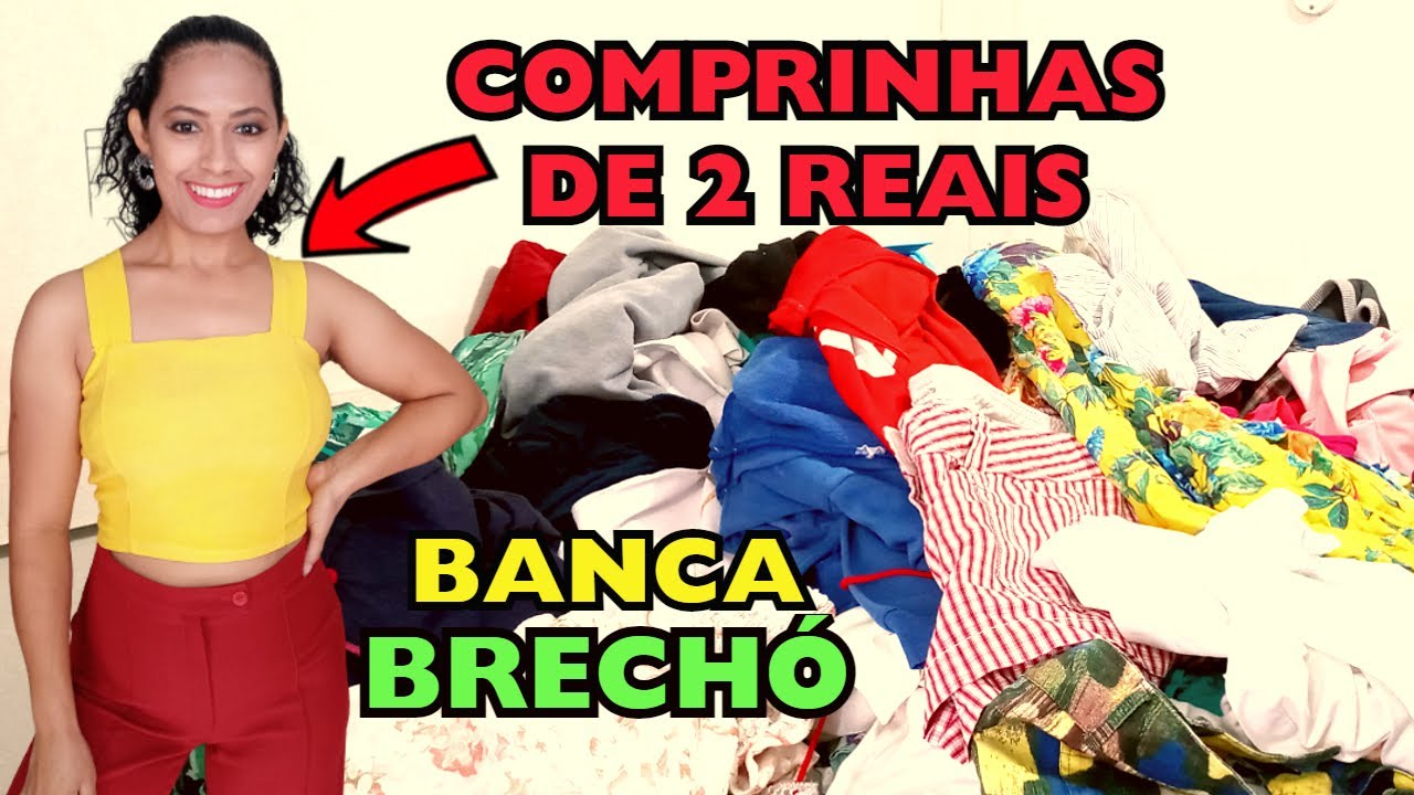 Comprinhas DE BRECHÓ 2 REAIS DA BANCA + COMPRINHAS DE BAZAR DE ROUPAS USADAS - NOVA SERRANA-MG