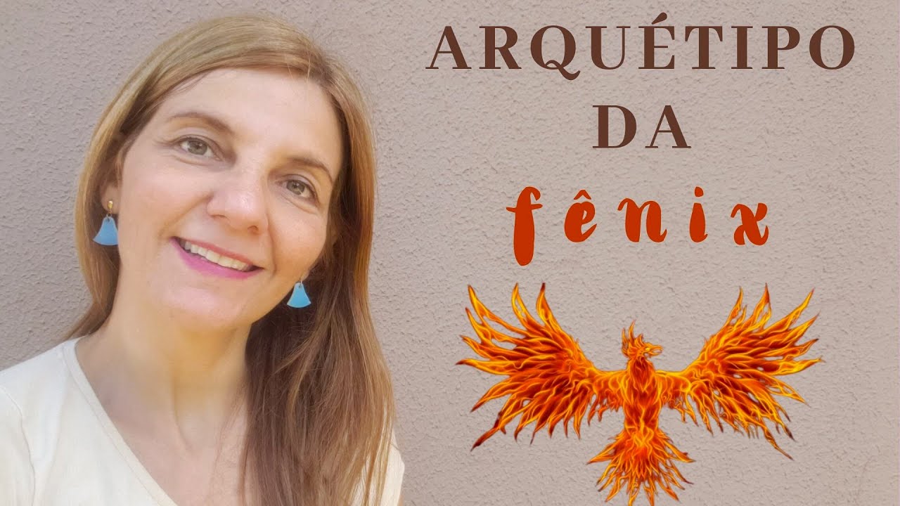 Arquétipo poderoso para mudança: Arquétipo da Fênix