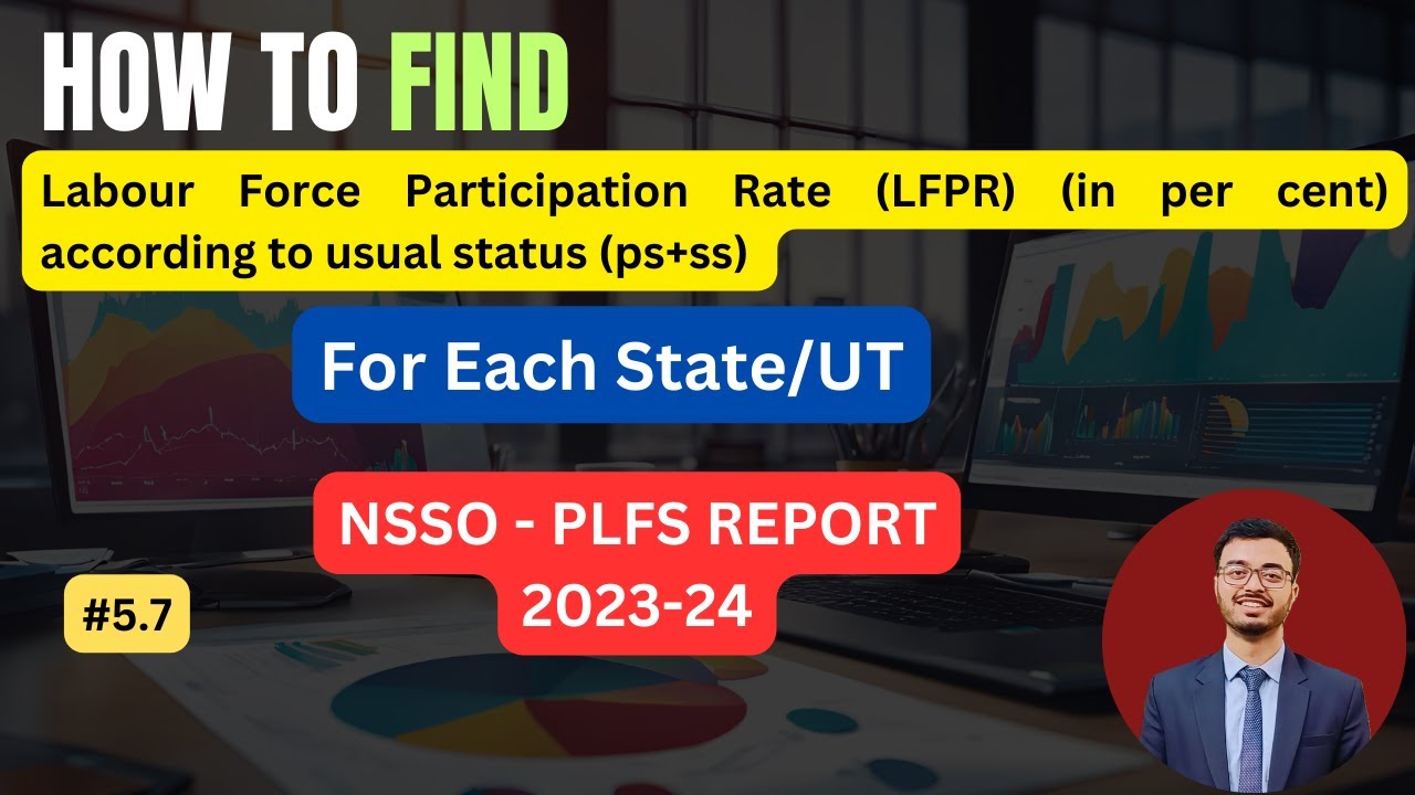 NSSO PLFS |  Labour Force Participation Rate for Each State/UT #5.7