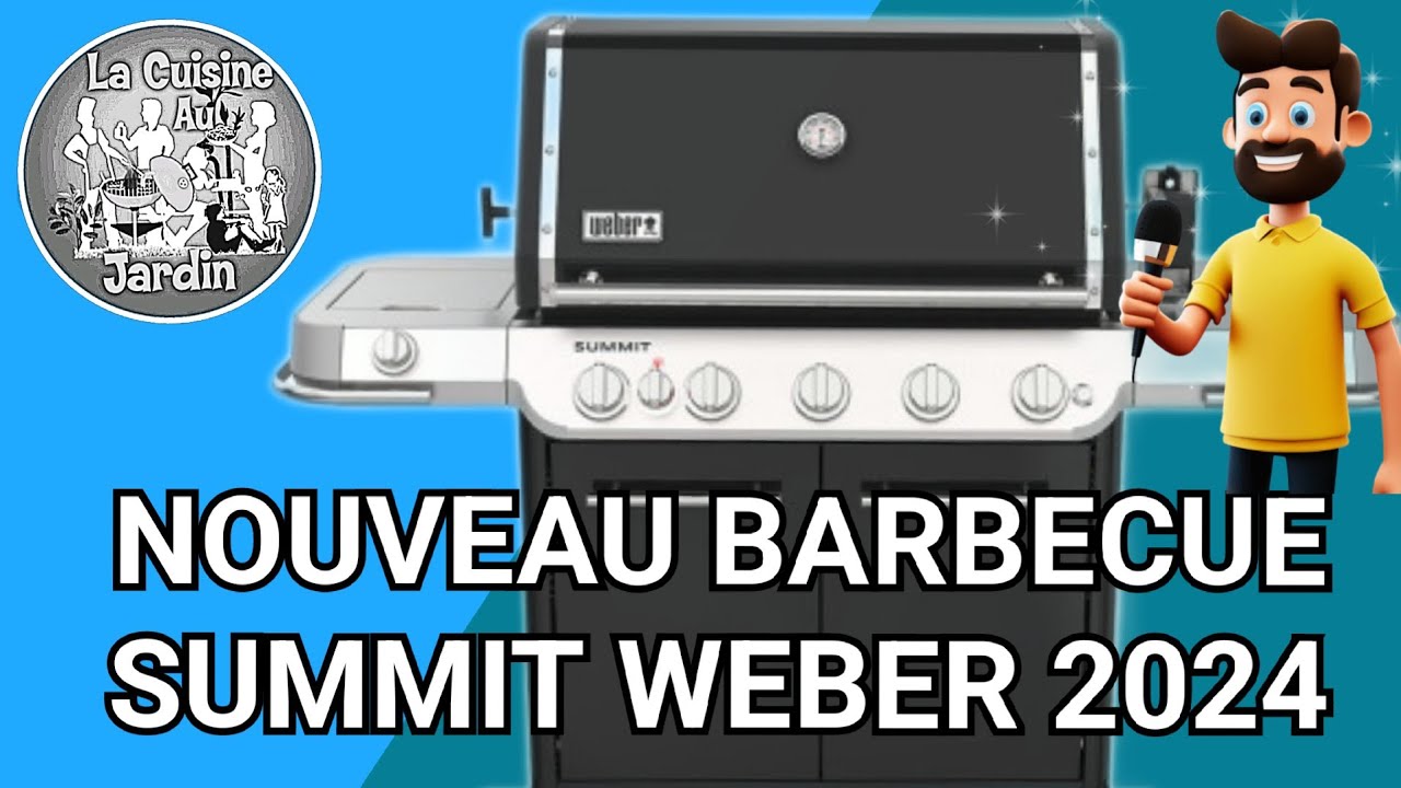 NOUVEAU SUMMIT 2024 DES BARBECUES WEBER