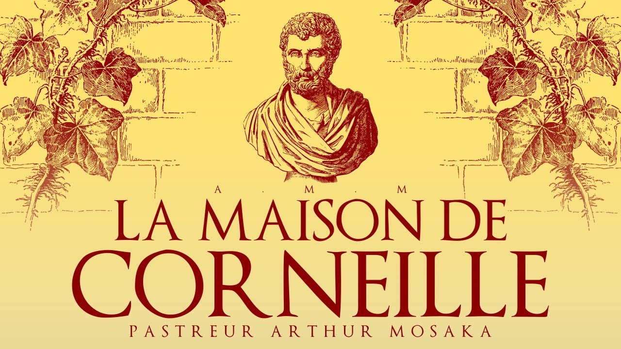 La Maison De Corneille | 2 Mars 2022 | Pasteur Arthur Mosaka