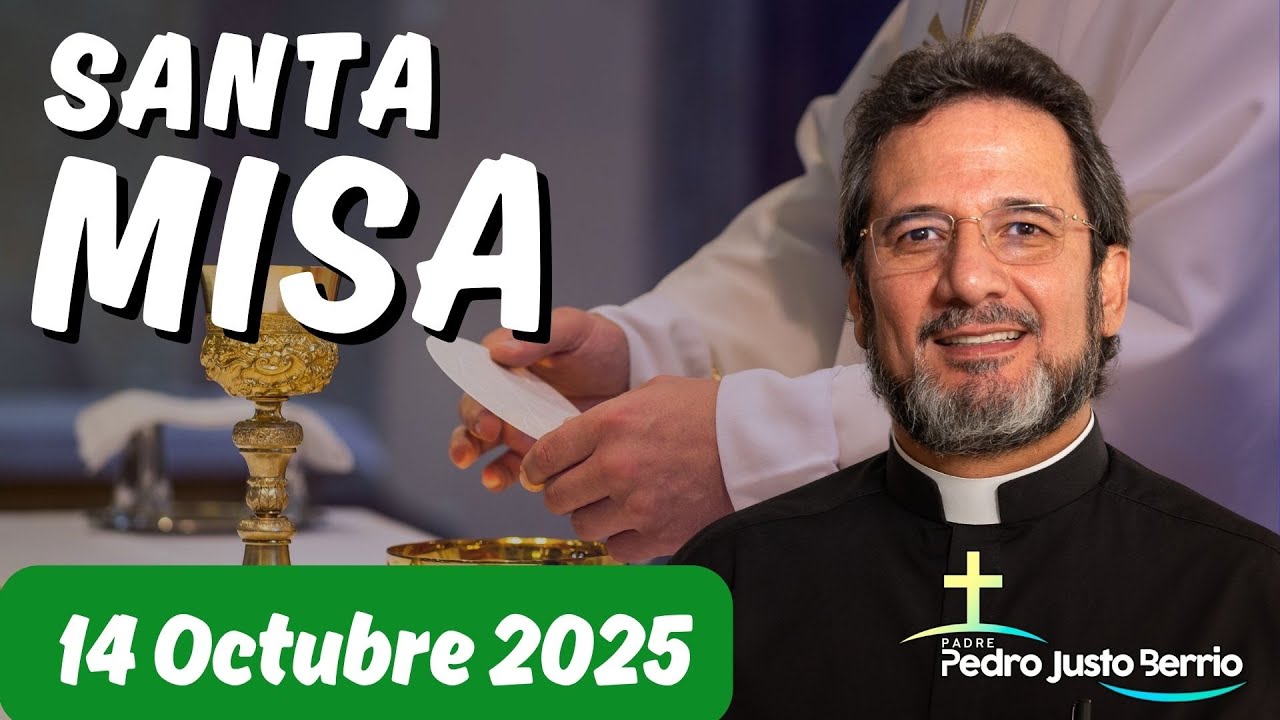 Santa Misa de hoy Martes 14 Octubre de 2025 | Padre Pedro Justo Berrío