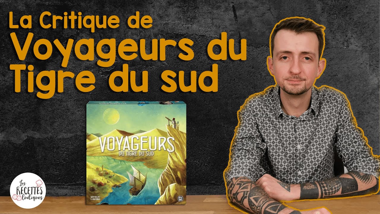 Voyageurs du Tigre du sud ⛵ - La Critique