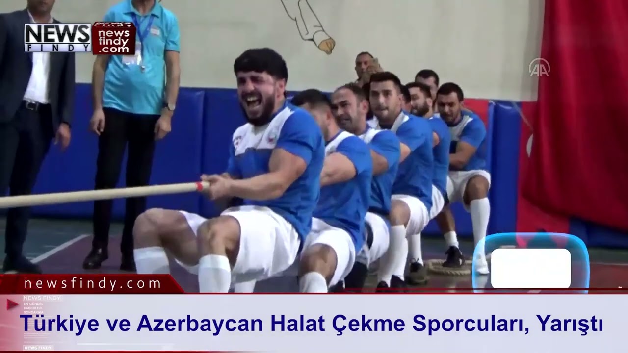 T&uuml;rkiye ve Azerbaycan Halat &Ccedil;ekme Sporcuları, Yarıştı