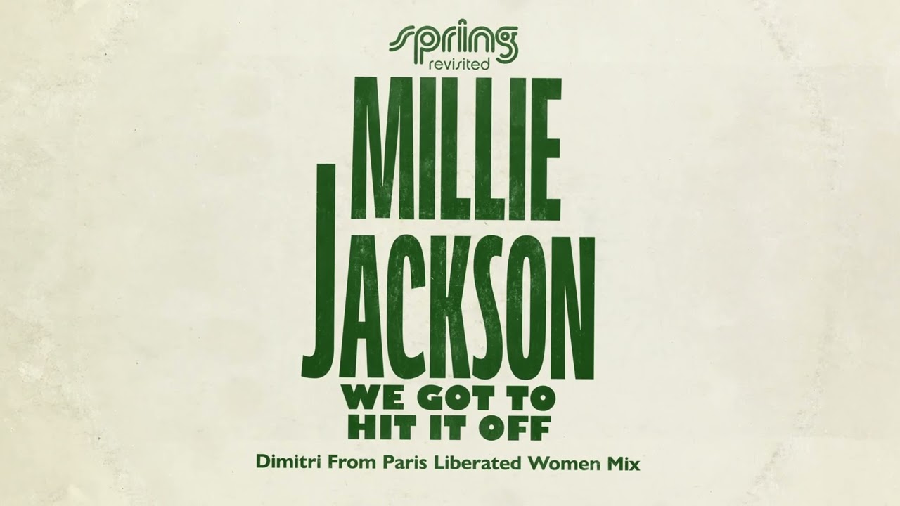 Millie Jackson - We Got To Hit It Off - Dimitri From Paris Liberated Women Mix (Official Audio)