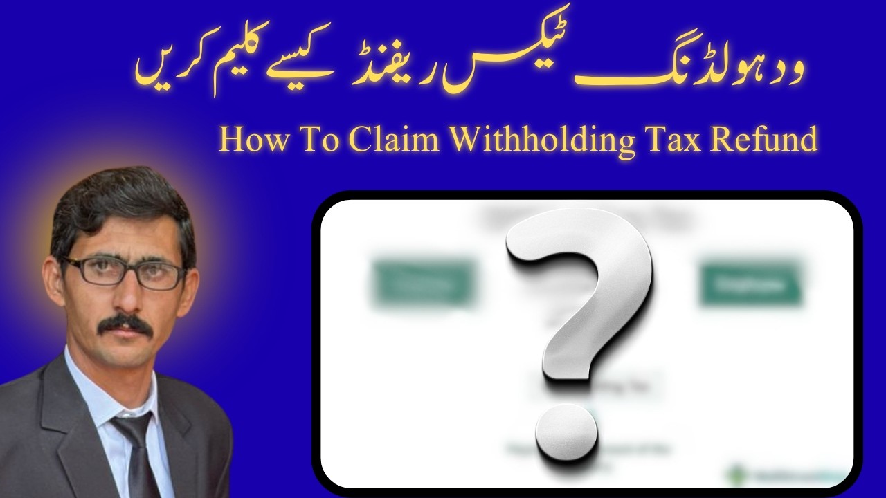 Withholding Tax Refund Process Explained | Pakistan 2026