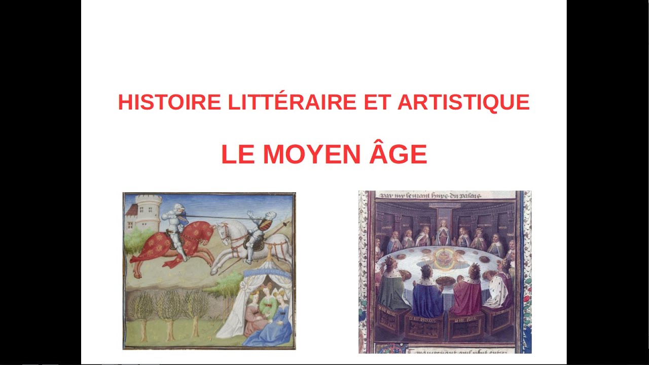 Histoire littéraire et artistique : le Moyen Age