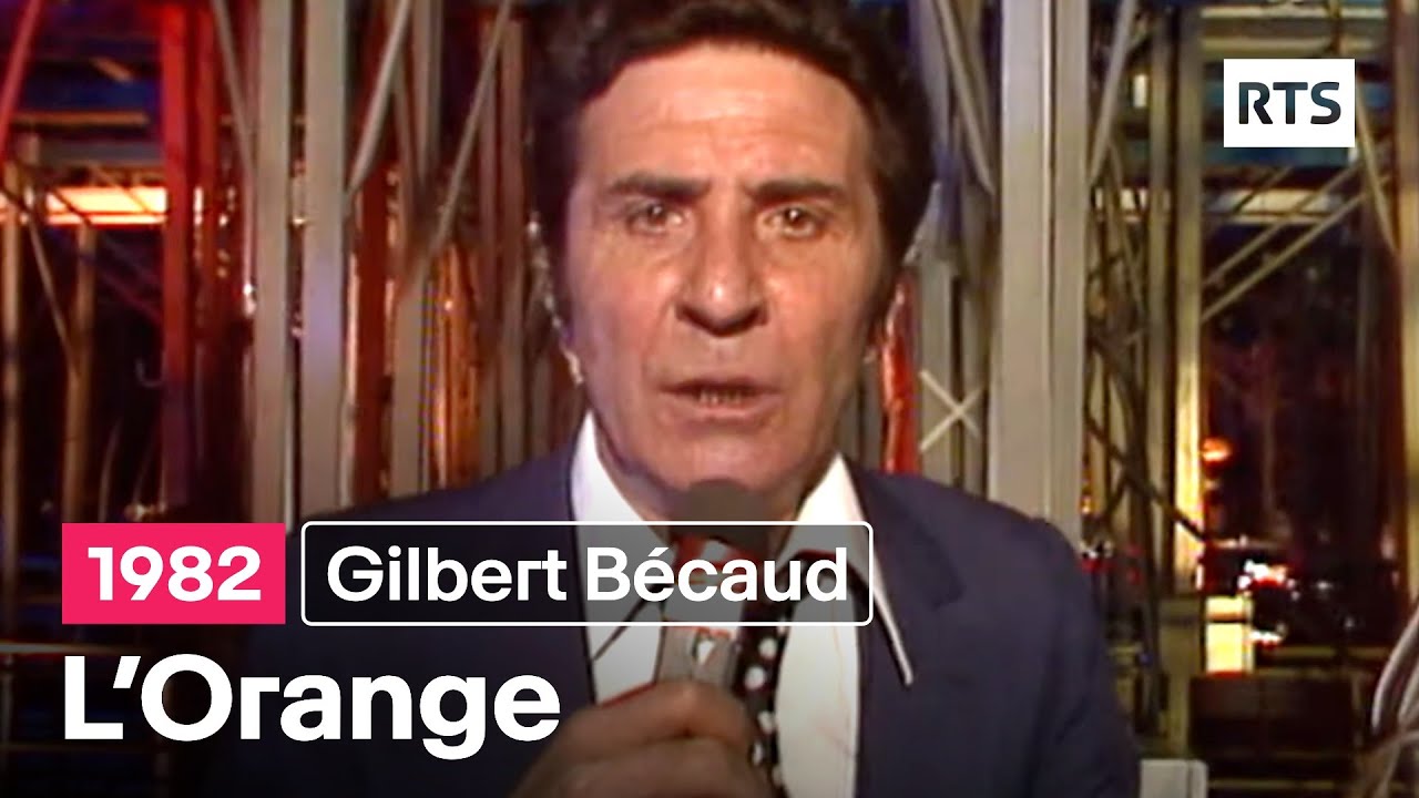 Gilbert Bécaud – L’Orange (1982)