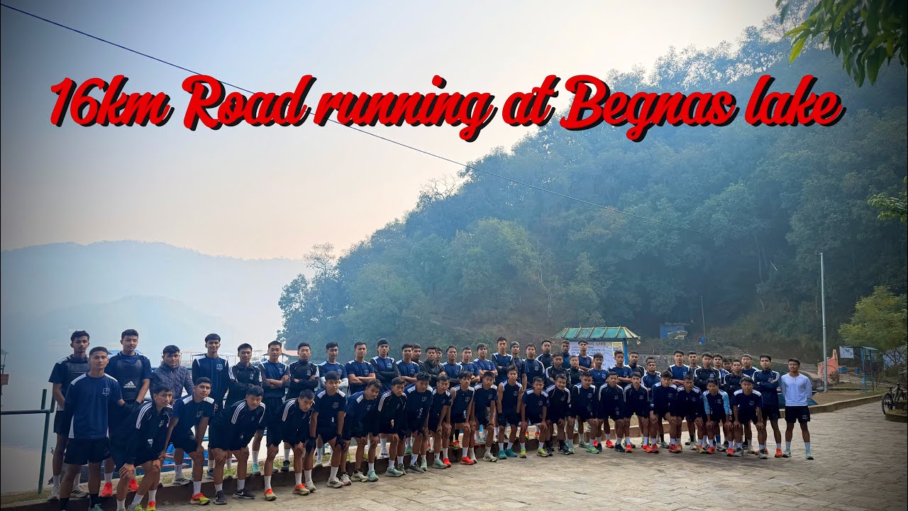 16km Road Running at Begnas Lake RI27 Boys? Begnas ko dance Viral ! 