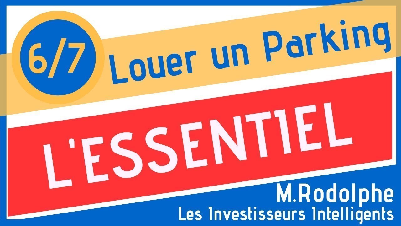 Location d'un PARKING AVANTAGES ET INCONVÉNIENTS