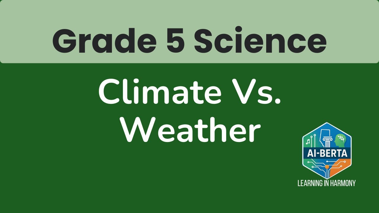Climate vs  Weather | Grade 5 Science Song - Earth Systems | AIBerta Songs