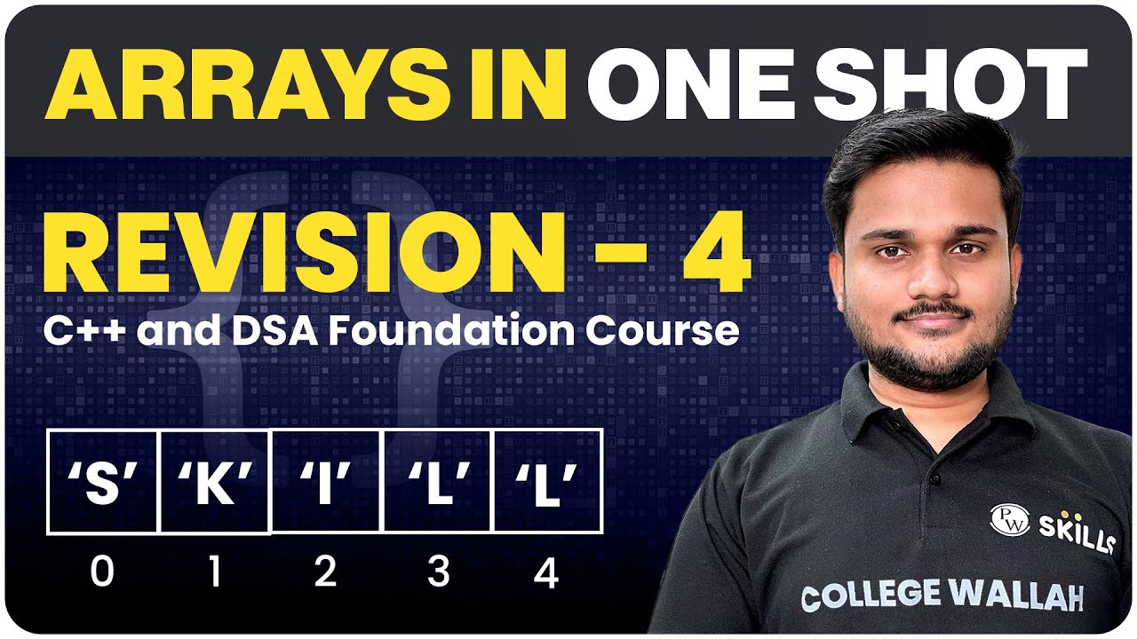 Arrays in One shot | Revision - 4 | C++ and DSA Foundation Course