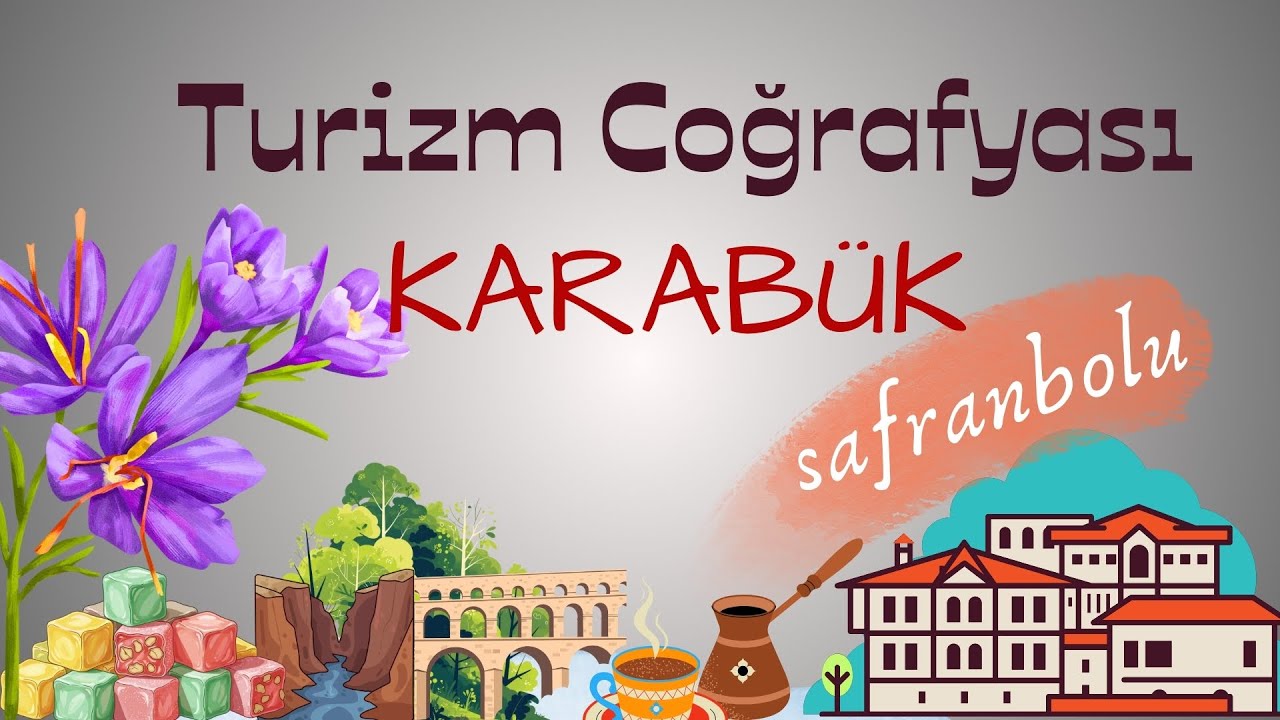 Karabük Gezi Rehberi | Safranbolu Evleri, Hadrianopolis ve Turizm Coğrafyası