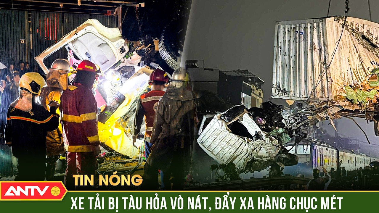 Tai nạn tàu hỏa thảm khốc: Tài xế xe tải cố vượt, không chấp hành hiệu lệnh | ANTV