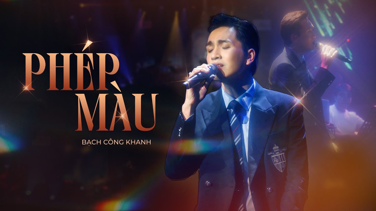 PH&Eacute;P M&Agrave;U | Bạch C&ocirc;ng Khanh
