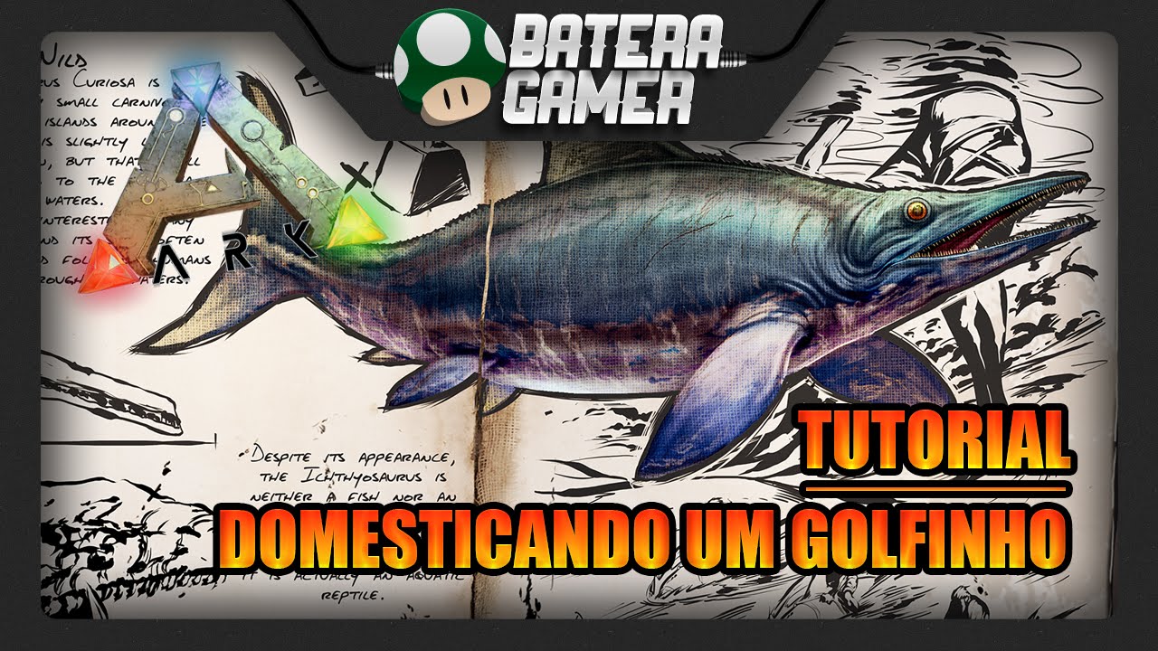 ARK: SURVIVAL EVOLVED - COMO DOMESTICAR UM GOLFINHO (TUTORIAL EM PT-BR)