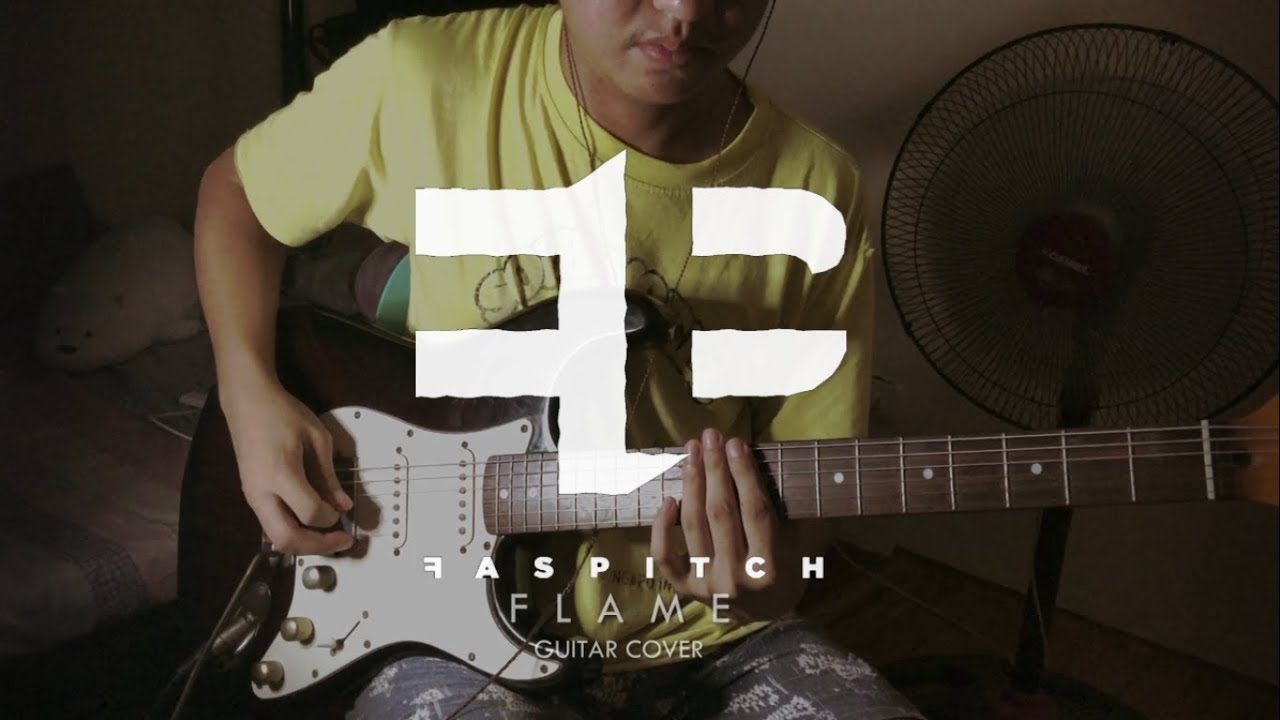 Faspitch - Flame (Guitar Cover)