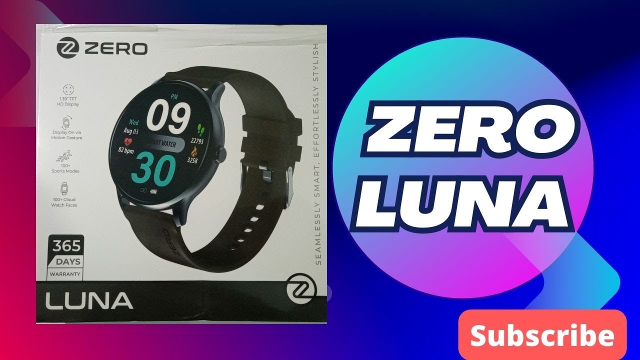 Zero Luna Smart Watch Unboxing