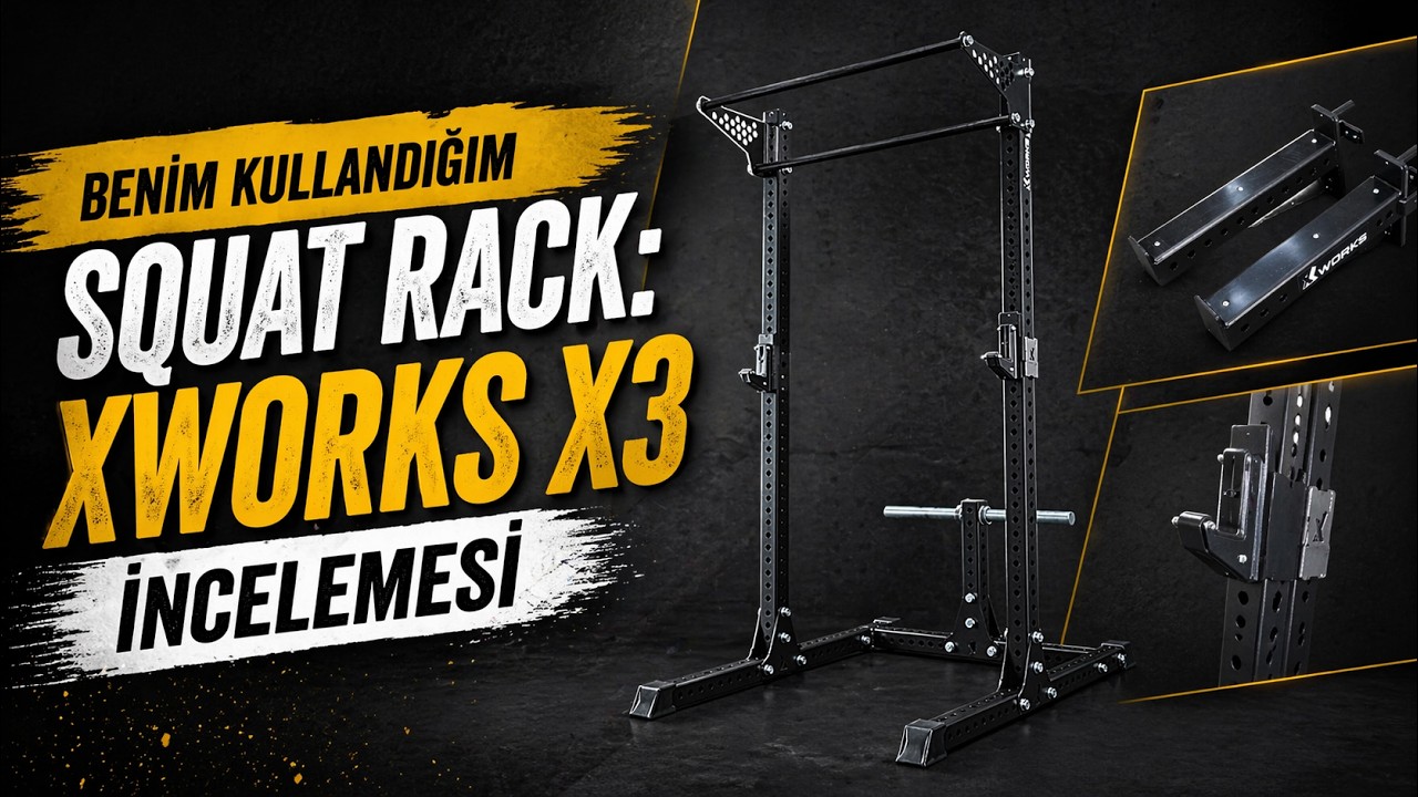 XWORKS X3 SQUAT RACK İNCELEMESİ I 7 AYDIR KULLANDIĞIM RACK