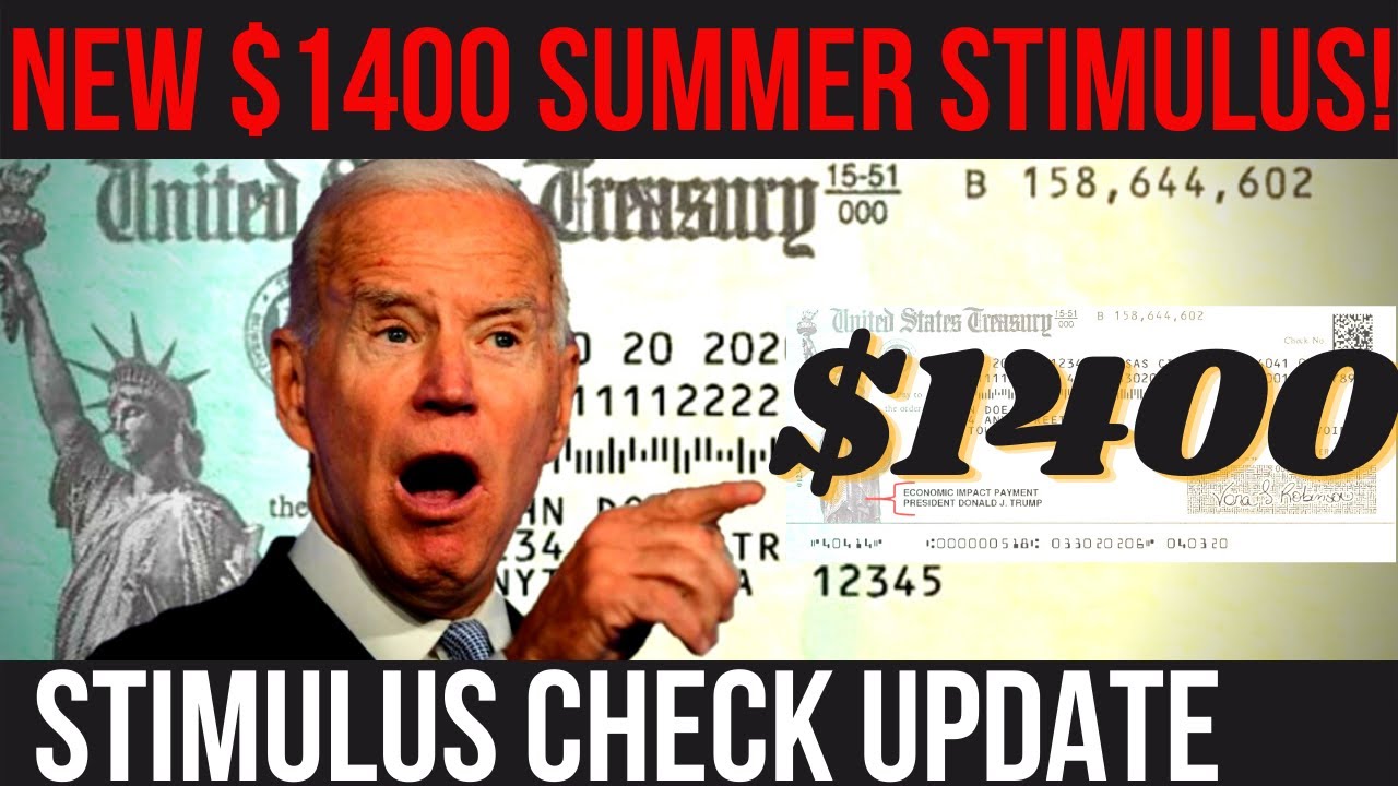 WOW! $1400 SUMMER CHECKS! 4th Stimulus Package + $1000 Checks + Stimeulus Reconciliation Push + $200