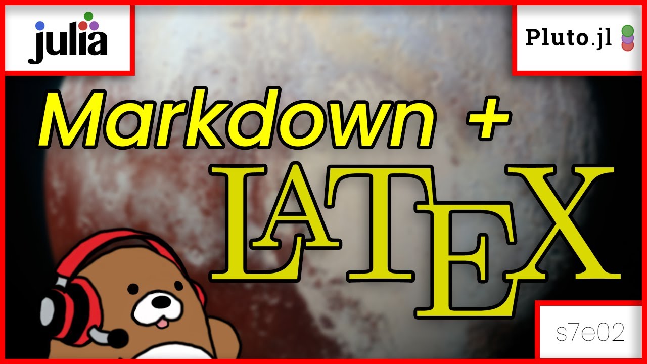 [07x02] Как использовать Markdown и LaTeX в блокнотах Pluto
