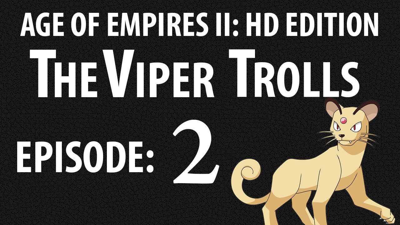 AOE2 - THEVIPER TROLLS! EPISODE 2: DOUCHÉBAG POKÉMANS