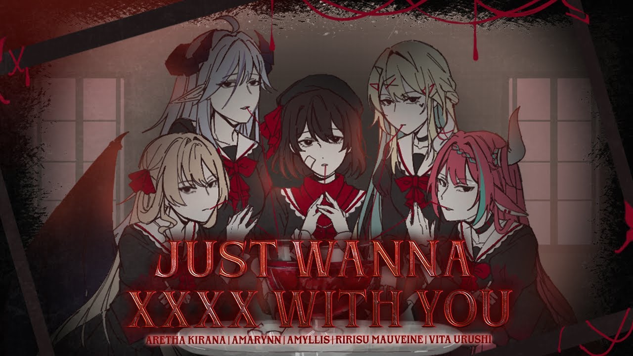 【COVER】Just Wanna xxxx With You - Phantom Siita | Cover by Aretha, Amarynn, Amyllis, Ririsu, Vita