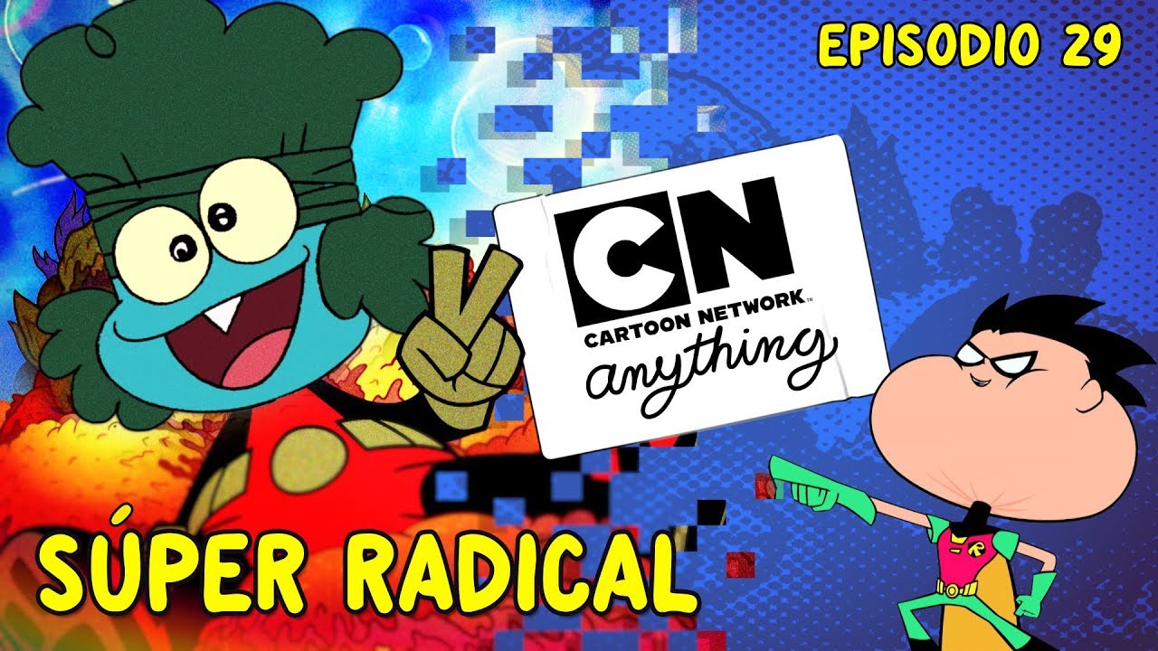 ¡¡¡Este episodio es SUPER RADICAL!!! | CN Anything | #QuedateEnCasa