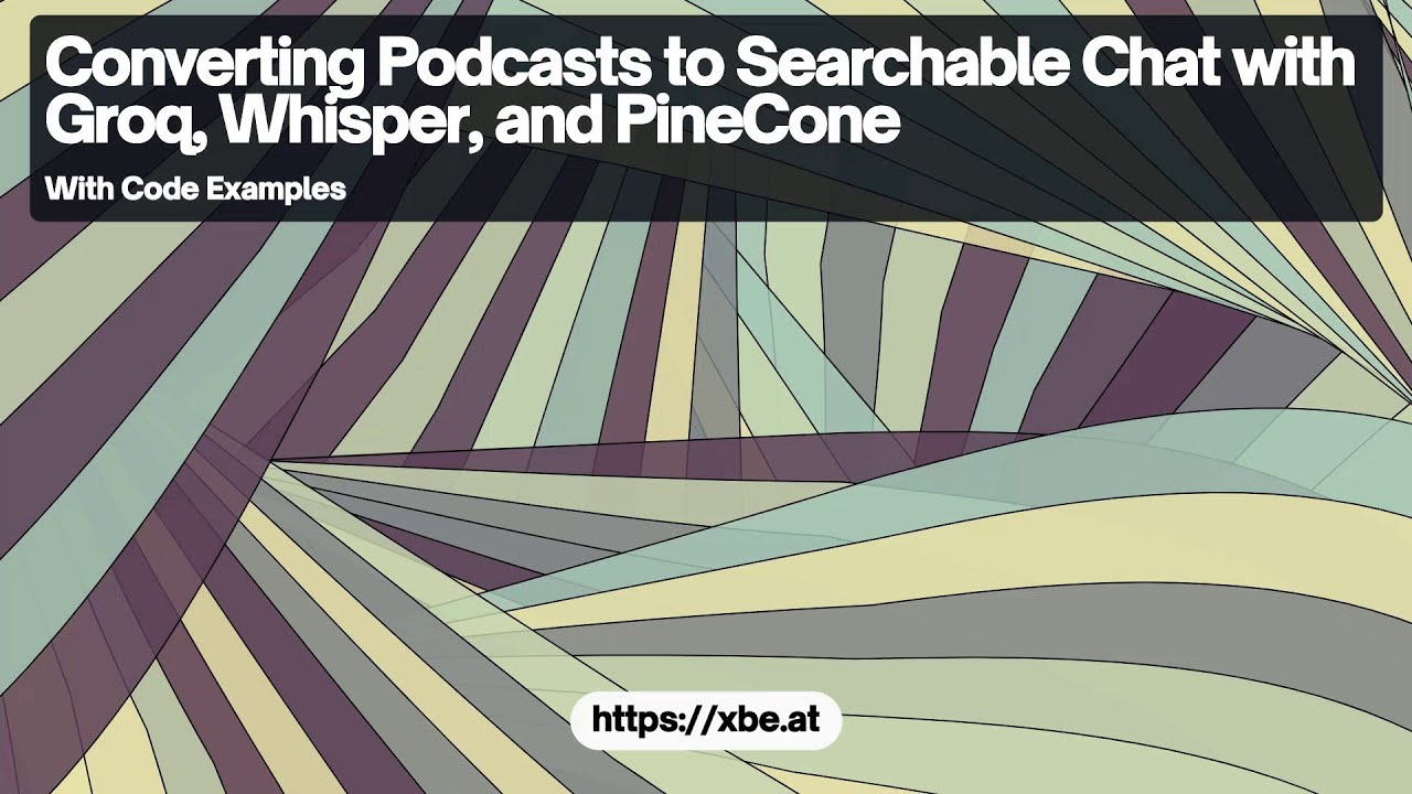 Convert Podcasts to Searchable Chat with Groq, Whisper, and PineCone