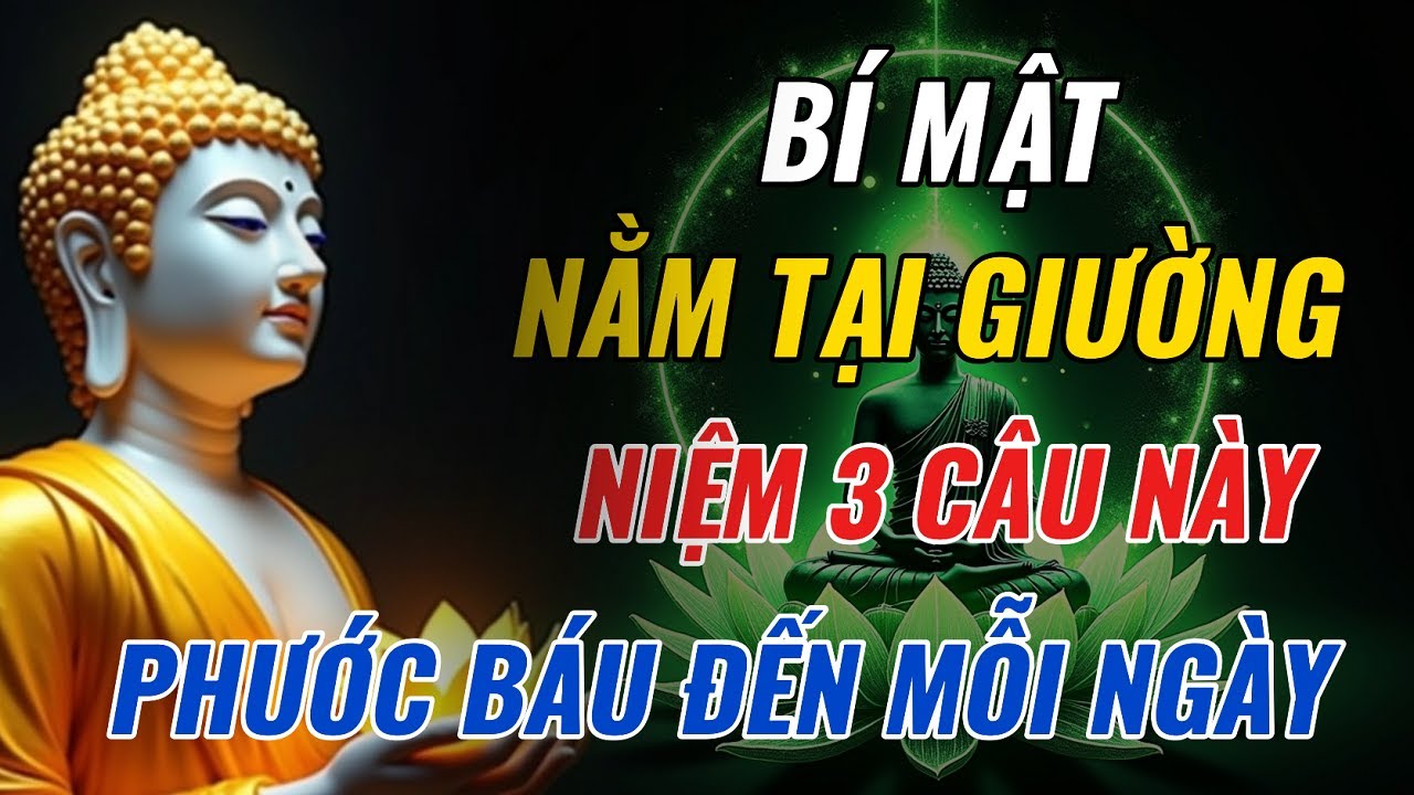 3 Bí Mật Niệm Phật Nằm Tại Giường – Ngủ Ngon, Phước Báu Đến Mỗi Ngày | Nghe Lời Phật Dạy