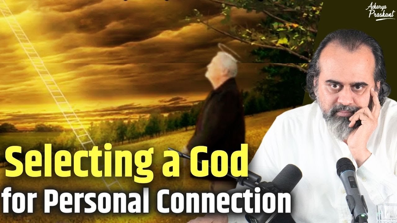 Which is the best god to pray to? || Acharya Prashant