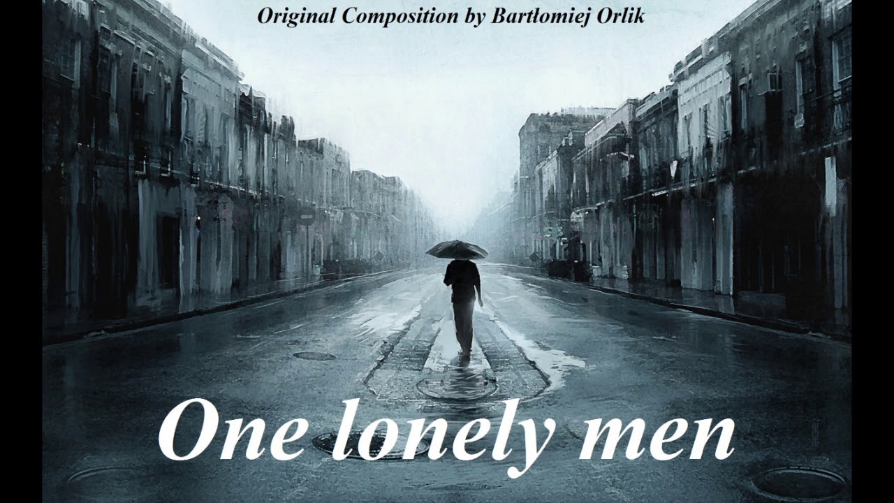One lonely men  |  Original Composition