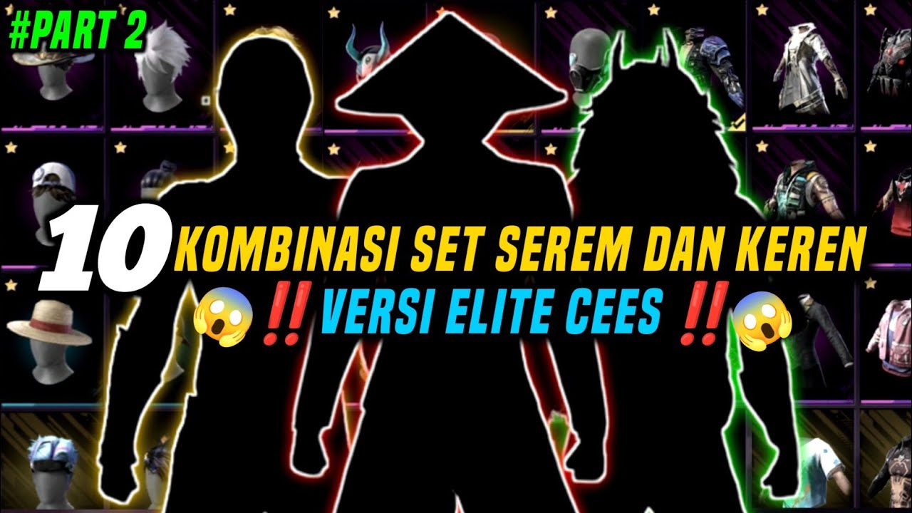 10 KOMBINASI SET FF SEREM DAN KEREN 😱 VERSI ELITE CEES 🔥 #part2  