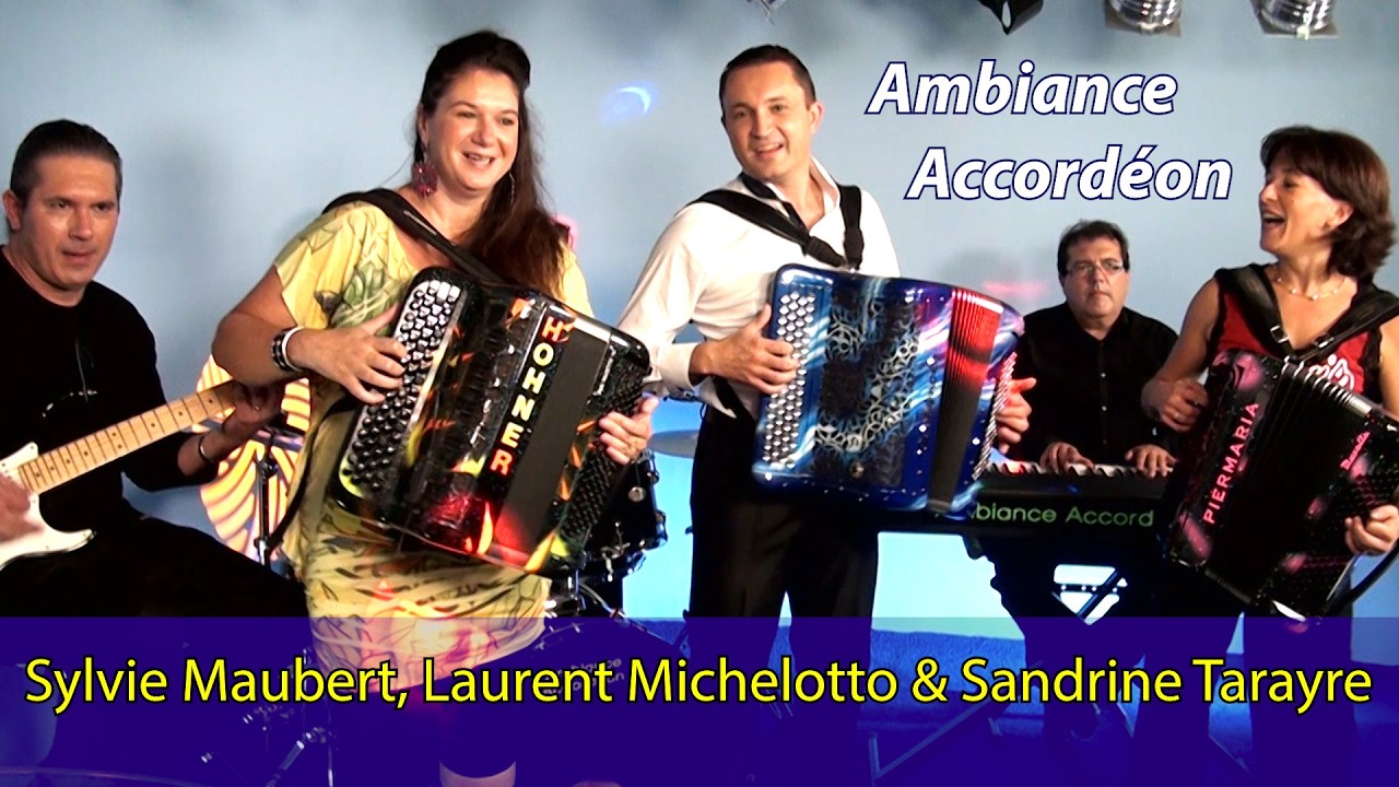 AMBIANCE ACCORDEON  - Sylvie Maubert, Laurent Michelotto et Sandrine Tarayre
