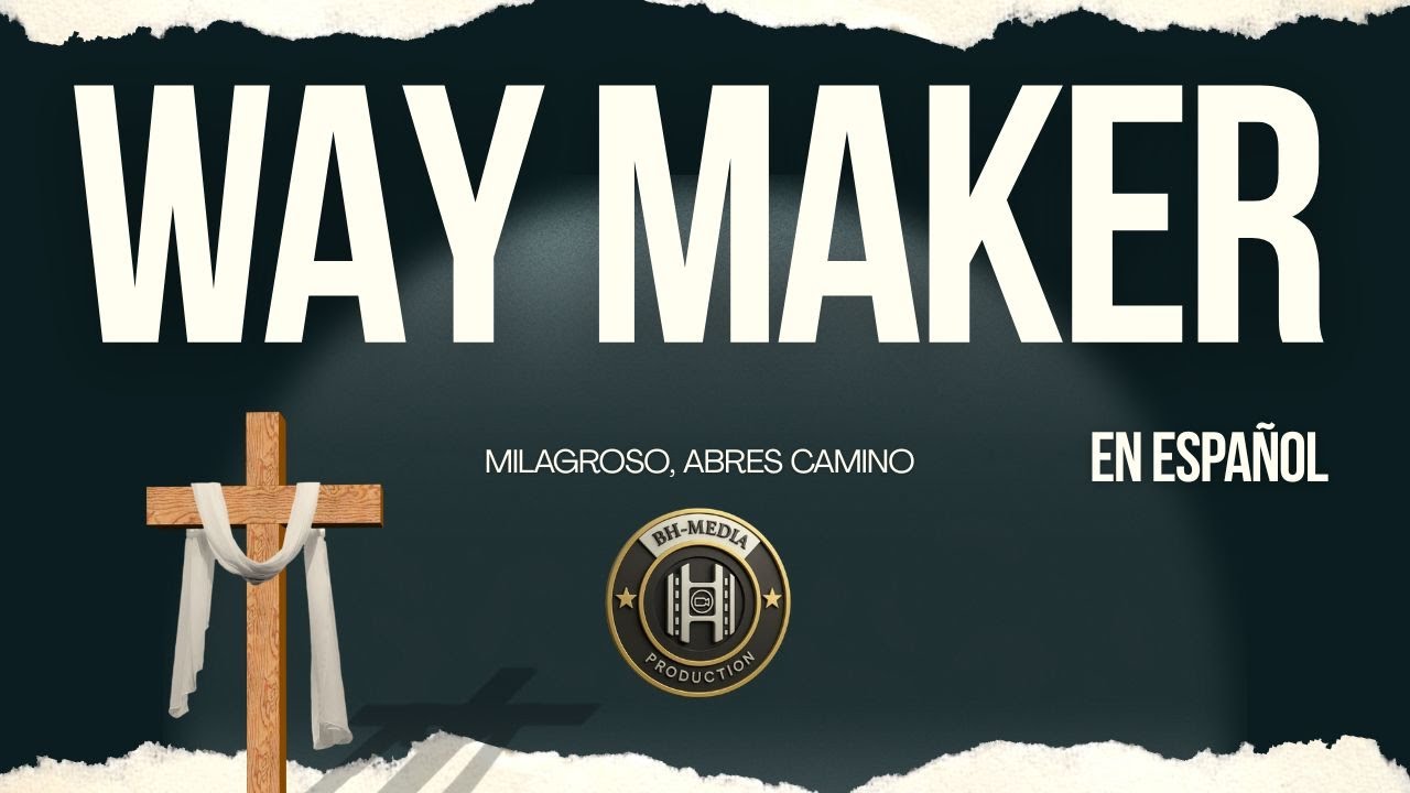 ✨🙏 Way Maker – Milagroso, Abres Camino | Version Español 🎶