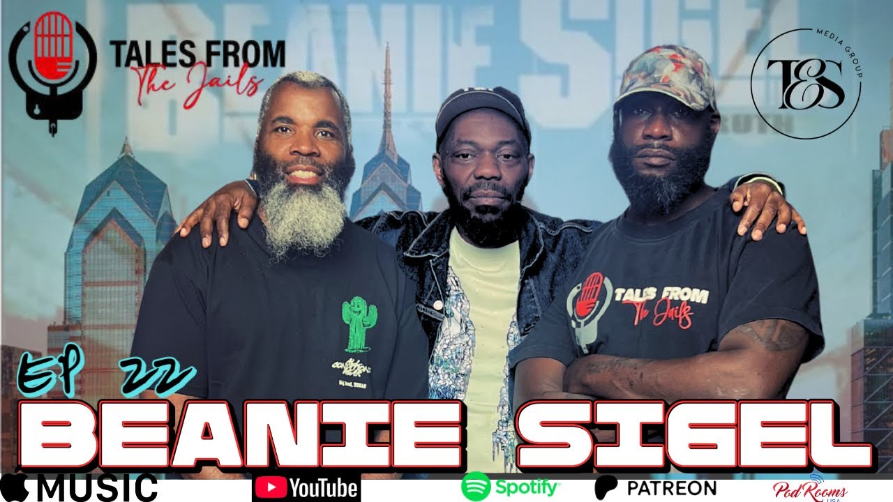Tales From The Jails Episode 22 ft Beanie Sigel | Talks Jay-z Memphis Bleek Prison Time 50Cent 