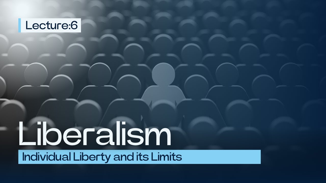 Individual Liberty and its Limits