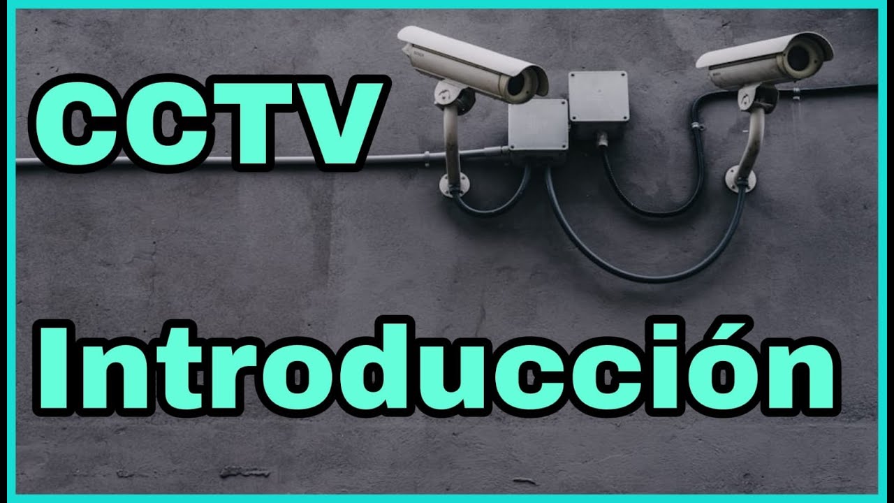 👉CCTV para PRINCIPIANTES: Conceptos Básicos y CÓMO FUNCIONA