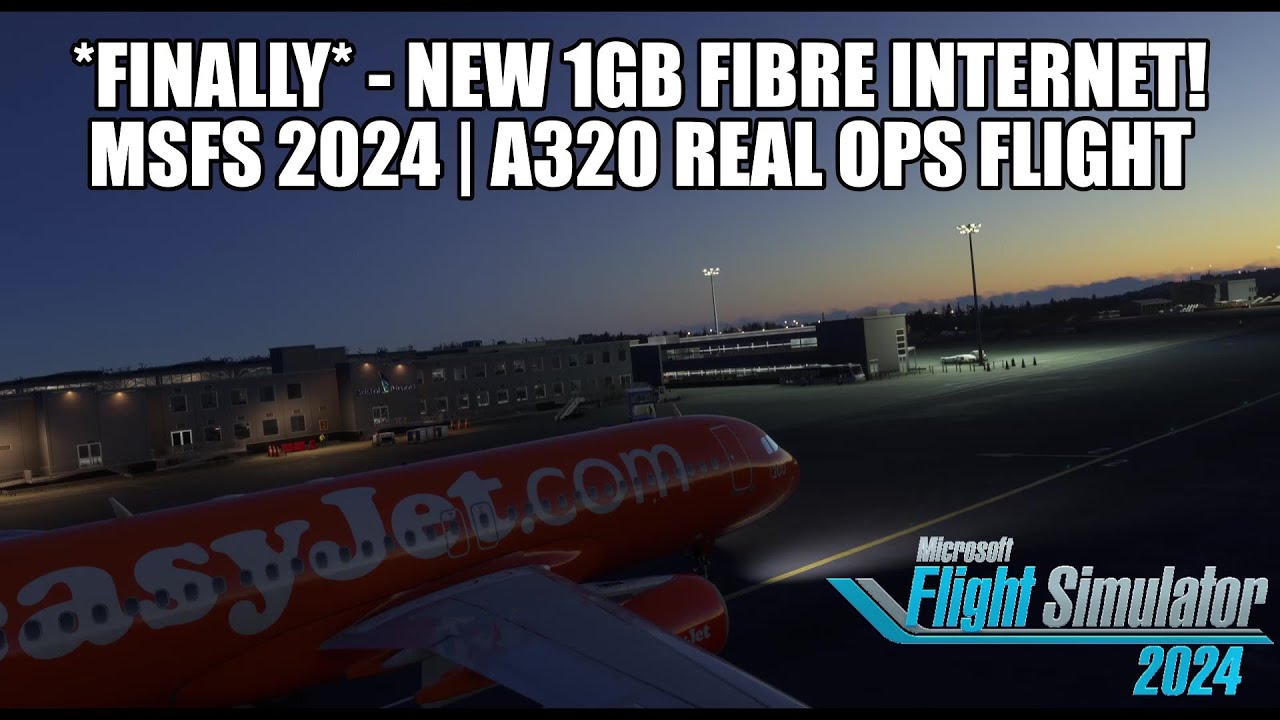 🔴 FINALLY 1GB Fibre Power: LIVE Easyjet A320 Real Ops Flight - Amsterdam to Bristol | MSFS 2024