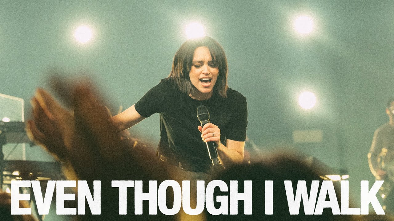 Even Though I Walk (Live) - Paul & Hannah McClure, @BethelMusic