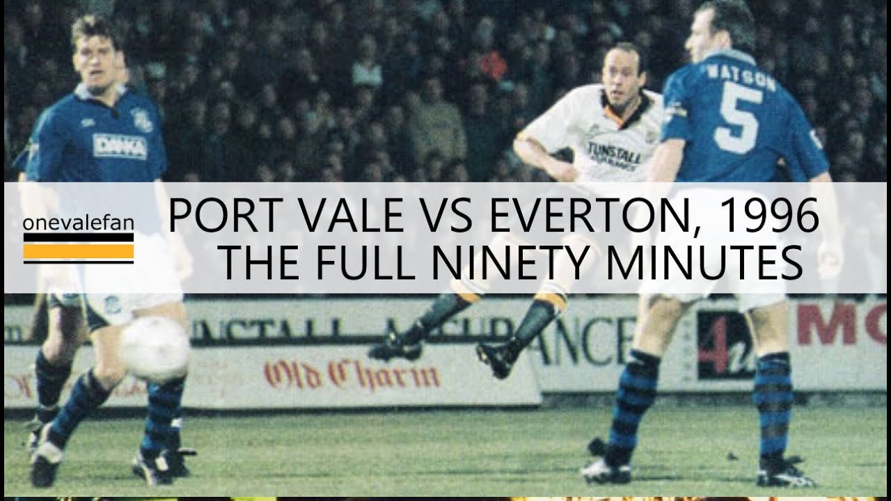 Port Vale v Everton, FA Cup replay 1996 (full 90 mins)