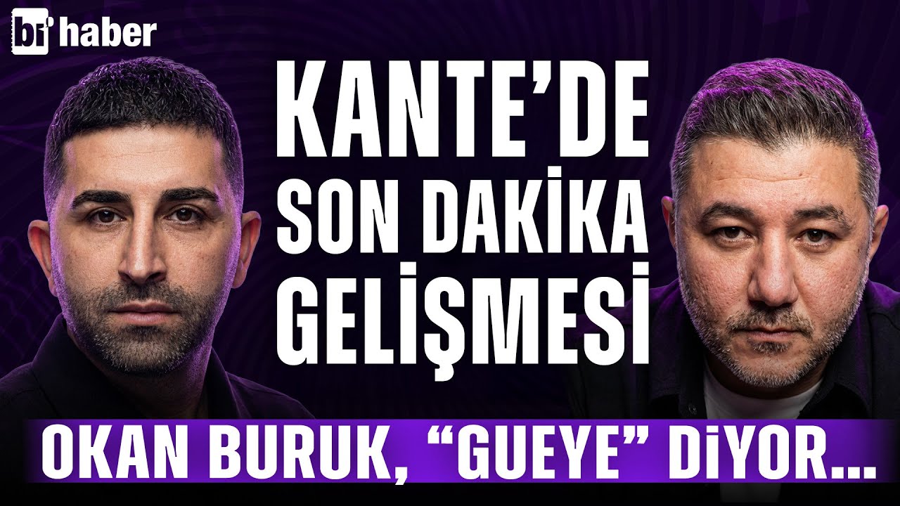 Kante için son kurşun atılacak mı? | Galatasaray, İngiltere’den orta saha ile mi dönecek? | bi'haber