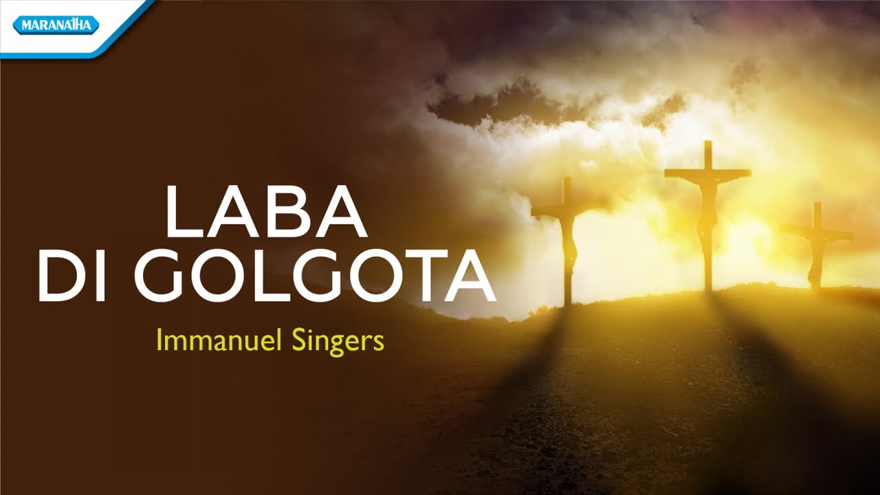 Laba Di Golgota - Immanuel Singers (Official lyric video)