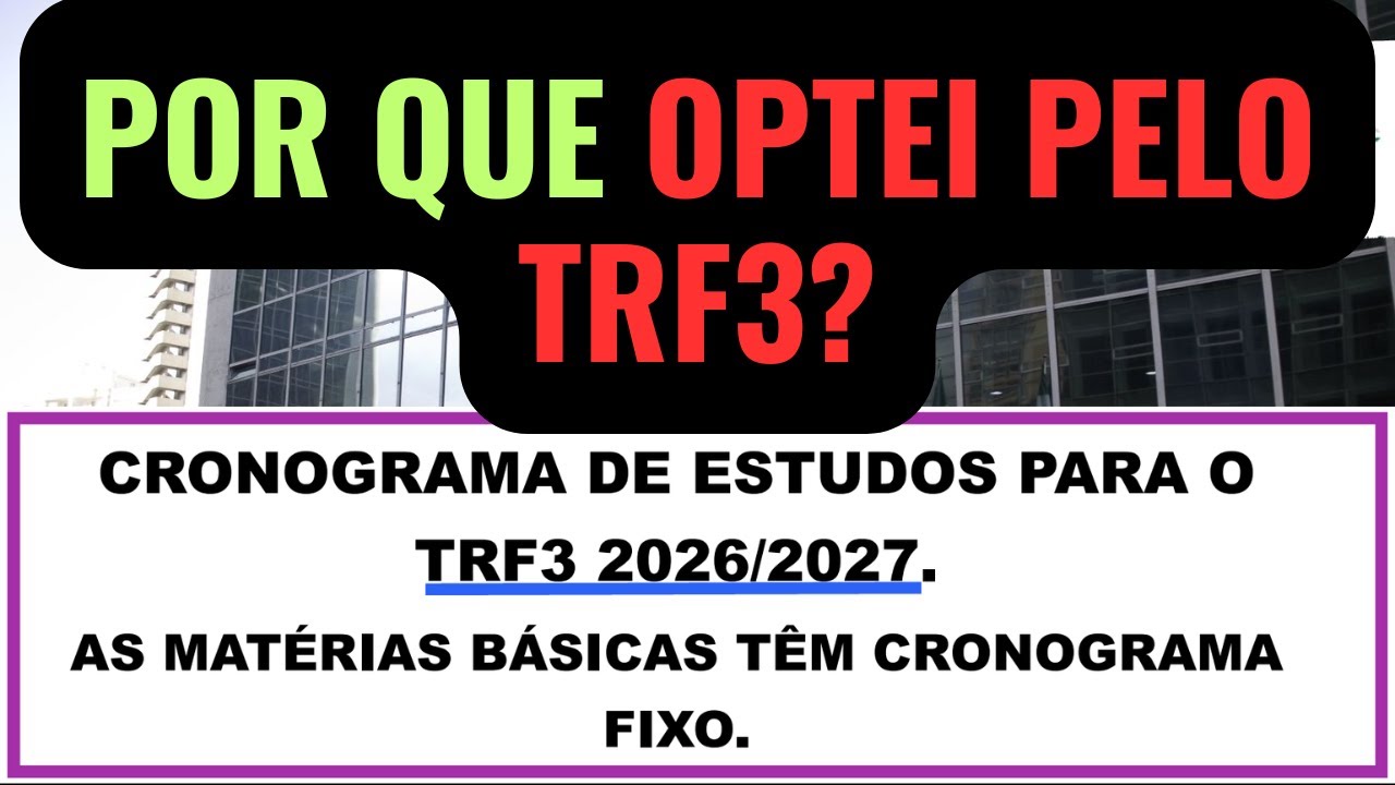 OPTEI PELO CONCURSO DO TRF3  EM 2026/2027. Concurso Técnico Judiciário TRF3 2026/2027.