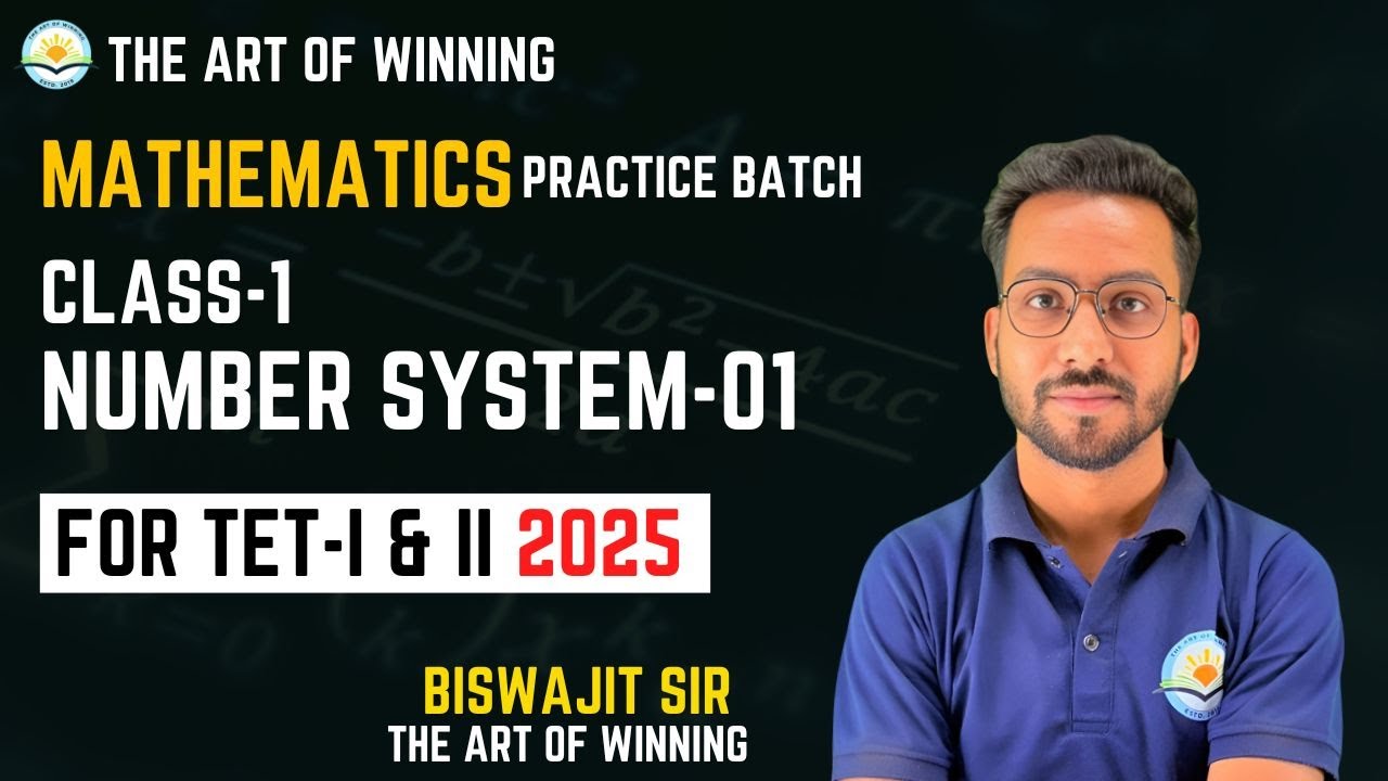 ZERO TO HERO & PRACTICE BATCH || NUMBER SYSTEM-01 || TET- 1& 2 || BY BISWAJIT SIR
