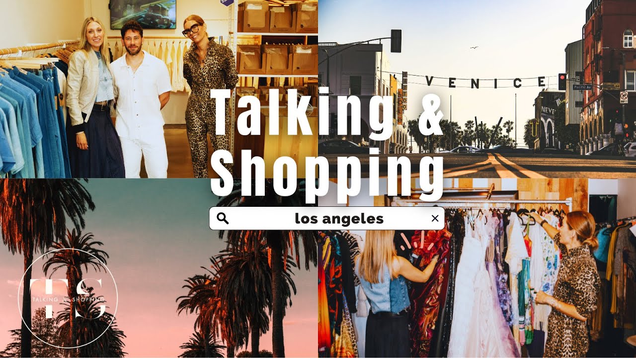 The Best Of Shopping In Los Angeles: Celebrity Style And Sustainable Fashion