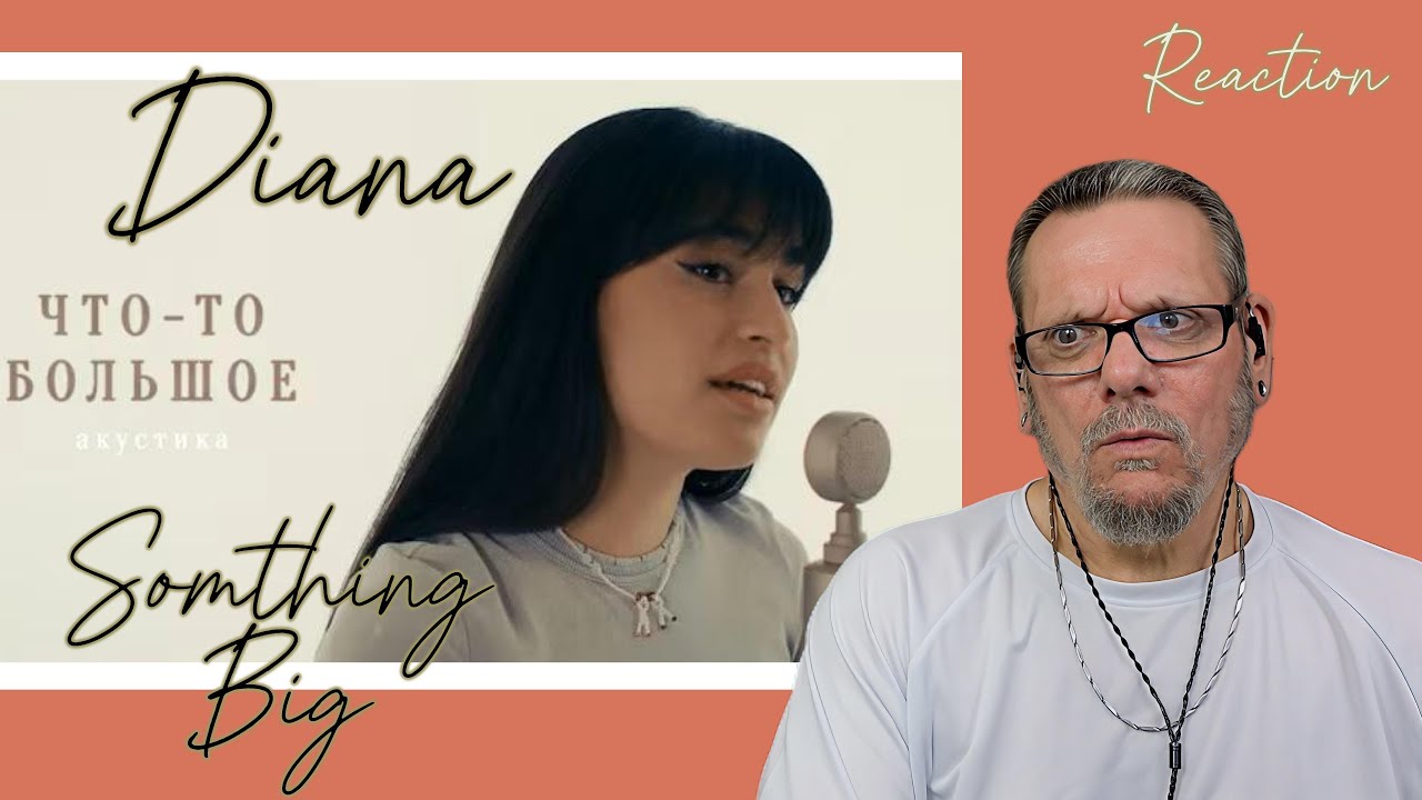 Diana Ankudinova | Something Big (Acoustic Version) | First Time Reaction